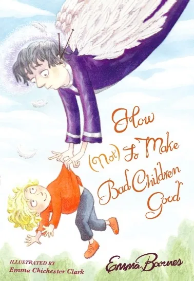 How (not) To Make Bad Children Good cover